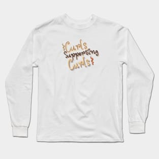 Curls Supporting Curls v15 Long Sleeve T-Shirt